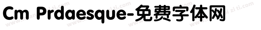 Cm Prdaesque字体转换